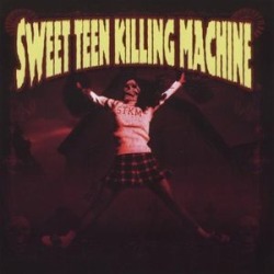 Sweet Teen Killing Machine