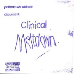 Clinical Meltdown
