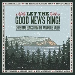 Let The Good News Ring, Christmas Songs From The Annapolis Valley
