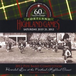 2012 Portland Highland Games Pipe Band Competition