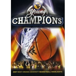 Young Champions: 2007 West Virginia Basketball