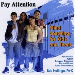 Pay Attention! Mind Coaching for Kids & Teens