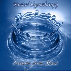 Freedom from Stress-Musical Hypnotherapy Disc 1