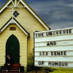 Universe & It's Sense of Humour