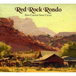 Zion Canyon Song Cycle