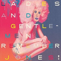 Ladies And Gentlemen, Remember Jones!