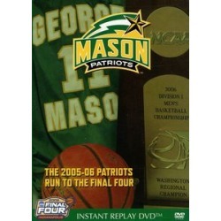 2005 George Mason Patriots Run To The Final Four Basketball