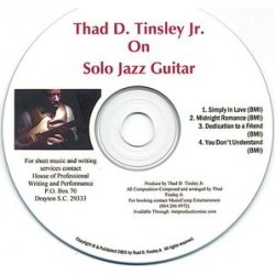 Thad D.Tinsley JR. On Solo Jazz Guitar
