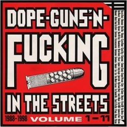 Dope Guns & Fucking In The Streets:1988-98 / Var