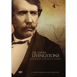 Dr. David Livingstone: Missionary Explorer to