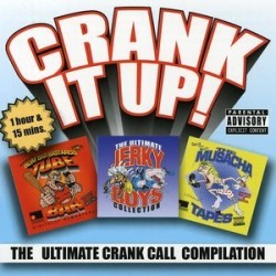 Crank It Up! The Ultimate Crank Call