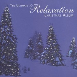 Ultimate Relaxation Christmas Album / Various