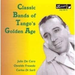 Classic Bands of Tango's Golden Age / Various