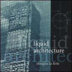 Liquid Architecture