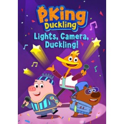 P. King Duckling: Lights, Camera, Duckling!