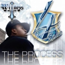 4 Righteousness Sake-The Process