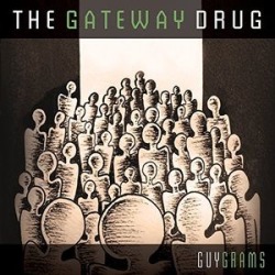 Gateway Drug