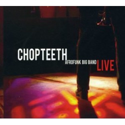 Chopteeth Live