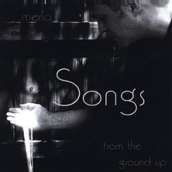 Songs from the Ground Up