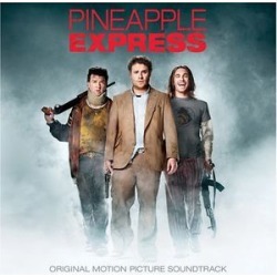 Pineapple Express (Original Motion Picture Soundtrack)