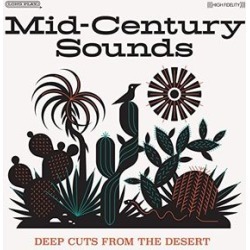 Mid-Century Sounds - Deep Cuts The From Desert (Various Artists)