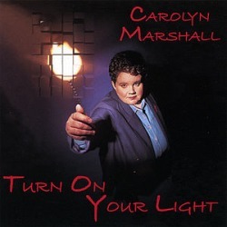 Marshall, Carolyn : Turn on Your Light