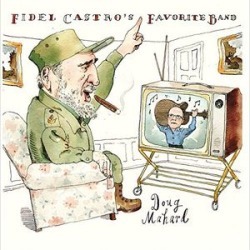 Fidel Castro's Favorite Band