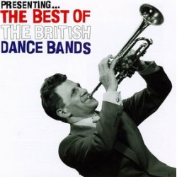 Presenting: Best of British Dance Bands / Various
