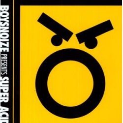 Boysnoize Presents: Super Acid