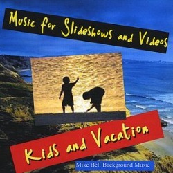 Music For Slideshows And Videos (Kids And Vacation)