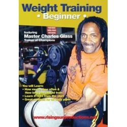 Weight Training: Beginner - Featuring Bodybuilding Master Charles Glass