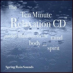 Ten Minute Relaxation-Spring Rain Sounds