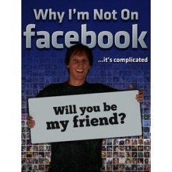 Why I'm Not on Facebook