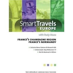 Smart Travels Europe With Rudy Maxa: France's ChampagneRegion / Normandy