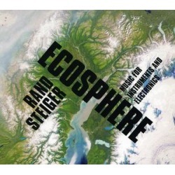 Ecosphere: Music for Instruments & Electronics