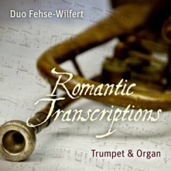 Organ & Trumpet / Romantic Transcriptions