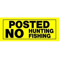 Hillman ''No Hunting or Fishing'' Sign; 6 in. x 15 in.