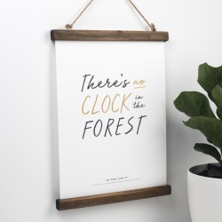 Motivational Shakespeare Print - There's No Clock In The Forest