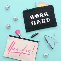 Work Hard/Have Fun Double Sided Pouch