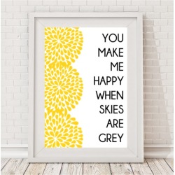 You make me happy print
