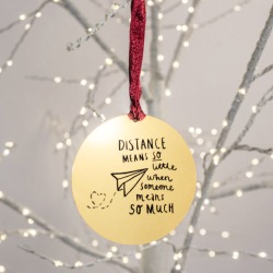 Distance Means Little Long Distance Decoration