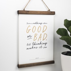 Motivational Shakespeare Print - There Is Nothing Either Good Or Bad