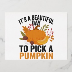 It's A Beautiful Day to Pick a Pumpkin Funny fall 5 foil invitation... found on Bargain Bro from Zazzle for USD $15.20
