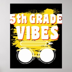 Back To School 5th Grade Vibes Shirt First Day Kid Poster found on Bargain Bro from Zazzle for USD $13.26