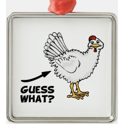 Personalized Ornaments - Guess What Chicken Butt Ornaments found on Bargain Bro from Zazzle for USD $20.44
