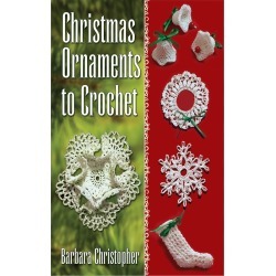 Christmas Ornaments To Crochet - Dover Publications