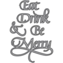 A Way With Words-Eat, Drink & Be Merry - Elizabeth Craft Metal Die