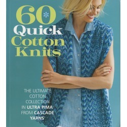 60 Quick Cotton Knits - Sixth & Springs Books