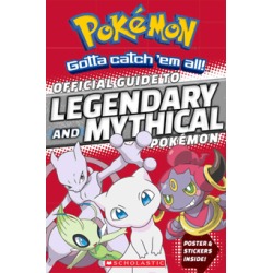 Pokemon: Official Guide to Legendary and Mythical Pokemon
