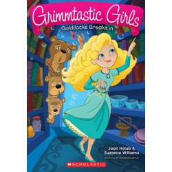 Grimmtastic Girls #6: Goldilocks Breaks In